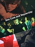 Sex Lies and Depravity