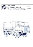 Land Rover 101 Forward Control 1 Tonne 4x4 Parts Catalogue: Pub. no. 6082948 (Official Parts Catalogue S.)