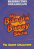 Dreamscape X Rezerection - The Bangin Bunny Show - 1997 - 7 x CD Pack