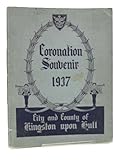 City and County Of Kingston Upon Hull Coronation Souvenir 1937