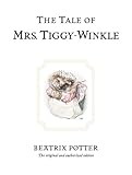 The Tale of Mrs. Tiggy-Winkle: The original and authorized edition: 6 (Beatrix Potter Originals)