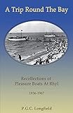 A Trip Round the Bay: Recollections of pleasure boats at Rhyl 1936-67