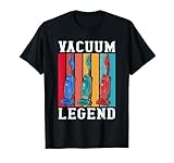 Vacuum Legend Hoover Vacuum Cleaner Housekeeping Household T-Shirt