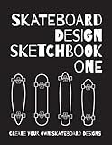 Skateboard Design Sketchbook One: An Activity Book for Creative Kids, Teens, and Adults
