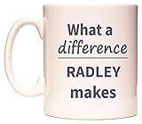 WeDoMugs What a Difference Radley Makes Ceramic 11oz Coffee Mug