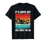 IT'S LIGHTS OUT AND AWAY WE GO Motorsport Racing Phrase T-Shirt