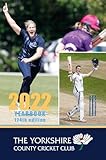 The Yorkshire County Cricket Yearbook 2022: The Official Yearbook of The Yorkshire County Cricket Club