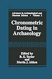 Chronometric Dating in Archaeology: 2 (Advances in Archaeological and Museum Science, 2)