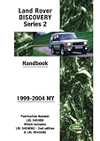 Land Rover Discovery Series 2 1999-2004 MY Handbook: LRL0459BB: Publication Number LRL 0459BB Which Includes LRL 0459ENG and LRL 0545ENG