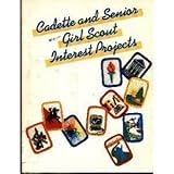 Cadette & Senior Girl Scout Interest Projects