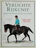 Verlichte rijkunst: rijden in harmonie met uw paard