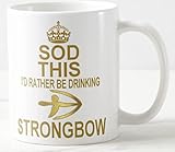 Novelty Mug ≈ SOD This I'd Rather BE Drinking STRONGBOW ≈ Strong Bow Lager Beer Cider - Keep Calm and Carry on Style Mugs - REF M210
