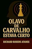 Olavo de Carvalho estava certo