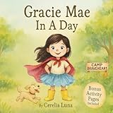 Gracie Mae In A Day: A playful journey through a single day in the life of a curious little girl named Gracie Mae (The Gracie Mae Series by Cerelia Luna)