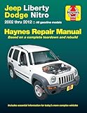 Jeep Liberty & Dodge Nitro 2002-2012 Haynes Repair Manual: (does Not Include Information Specific to Diesel Models)
