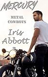 Mercury (Metal Cowboys Book 2)