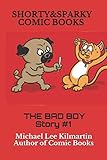 SHORTY & SPARKY COMICS: THE BAD BOY STORIES