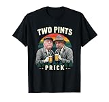 Two pints, prick Scottish humour Funny T-Shirt