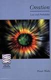 Creation: Law and Probability (Theology & the Sciences) by Fraser Watts (2008-06-01)