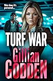Turf War: The BRAND NEW brilliantly explosive gangland thriller from Gillian Godden for 2025 (The Silvas Book 3)