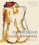 Expressive Figure Drawing: New Materials, Concepts, and Techniques