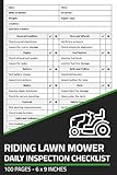 Riding Lawn Mower Daily Inspection Checklist: Ride On Lawn Mower Pre-Start Inspection Report Book | Safety & Maintenance Inspection Forms for Riding Lawn Mowers