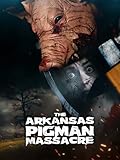 The Arkansas Pigman Massacre