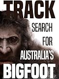 Track: Search for Australia's Bigfoot