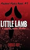 Little Lamb: A Sapphic Erotic Thriller: 1 (Masked Masks)