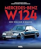 Mercedes-Benz W 124: Der Weg zur E-Klasse