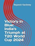 Victory in Blue: India's Triumph at T20 World Cup 2024