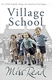 Village School: The first novel in the Fairacre series