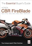Honda CBR FireBlade: 893cc, 918cc, 929cc, 954cc, 998cc, 999cc. 1992-2010 (Essential Buyer's Guide)