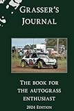 Grasser's Journal: The book for the autograss enthusiast