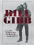 Bill Gibb (The golden boy of British Fashion)