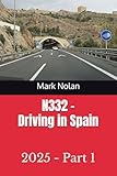 N332 - Driving in Spain: 2025 - Part 1