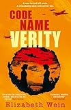 Code Name Verity: The deeply moving YA World War II novel of love, female friendship and heartbreak – perfect for fans of Kristin Hannah’s The Women