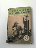 The B.O.C. handbook for oxy-acetylene welders