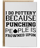 Hippowarehouse I do pottery because punching people is frowned upon Birthday Card A5 Personalised with envelope for him for her Funny Cards for Men and Women Blank inside option