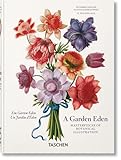A Garden Eden. Masterpieces of Botanical Illustration. 45th Ed. (45th Edition)