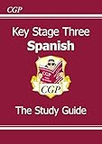 KS3 Spanish Study Guide: for Years 7, 8 and 9 (CGP KS3 Study Guides)