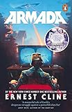 Armada: The thrilling sci-fi novel from the global bestselling author of Ready Player One