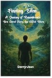 Finding Eden: A Journey of Remembrance (Three Sacred Stories, One Shared Return)