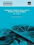 Designers' Guide to EN 1993-2. Eurocode 3: Design of steel structures. Part 2: Steel bridges: Design of Steel Structures: Steel Bridges: 17 (Designers' Guide to Eurocodes)