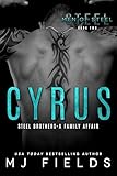 Cyrus: A gritty, emotional one-night-stand romance with a bad boy who doesn't believe in love… until her. (A Men of Steel Book 2)