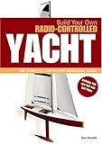 Build Your Own Radio Controlled Yacht