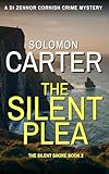 The Silent Plea: A DI Zennor Cornish Crime Mystery (The DI Zennor Cornish Crime Mysteries Book 2)