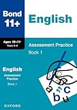 Bond 11+ English Assessment Practice Papers 10-11+ Years: Book 1 (for GL Assessment & other 11 plus exams) (Bond: Assessment Papers)