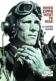 When Zippo Went to War: A Lighter Legend