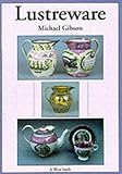 Lustreware (Shire Book S.)